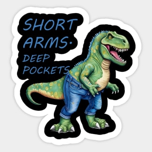 Short Arms And Deep Pockets Fun TRex Illustration Sticker